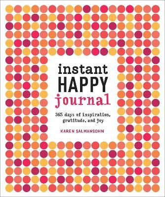 Instant Happy Journal - Karen Salmansohn
