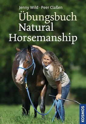 &Uuml;bungsbuch Natural Horsemanship - Jenny Wild, Peer Cla&szlig;en