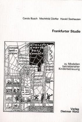 Frankfurter Studie zu Modellen betriebsnaher Kinderbetreuung