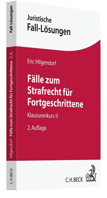 F&auml;lle zum Strafrecht f&uuml;r Fortgeschrittene - Eric Hilgendorf