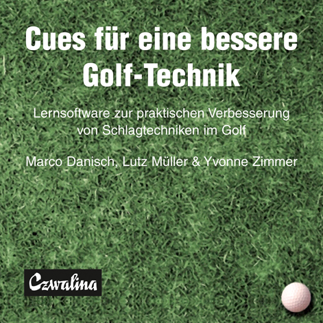 Cues für eine bessere Golf-Technik - Marco Danisch, Lutz Müller, Yvonne Zimmer