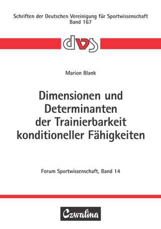 Dimensionen und Determinanten der Trainierbarkeit konditioneller Fähigkeiten