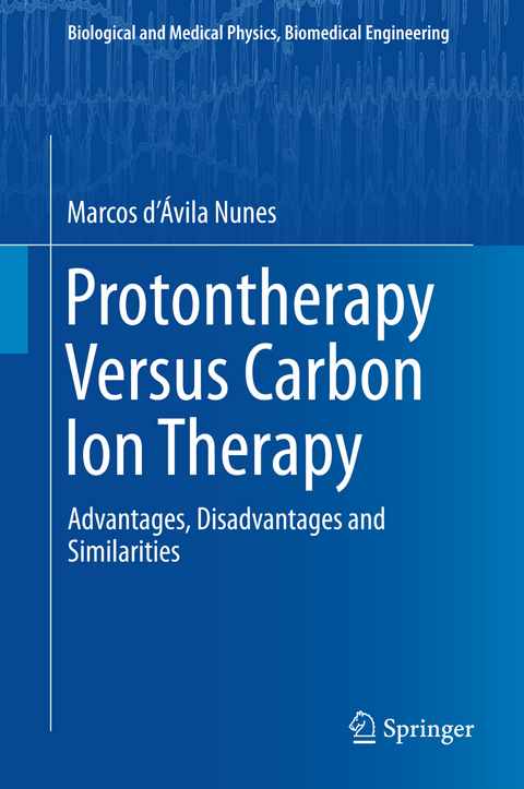 Protontherapy Versus Carbon Ion Therapy - Marcos d&rsquo;&Aacute;vila Nunes