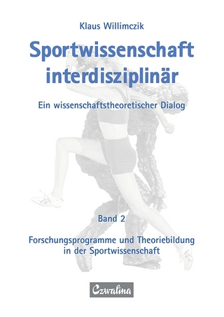 Sportwissenschaft interdisziplinär - Ein wissenschaftstheoretischer Dialog (Gesamtwerk)