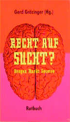 Recht auf Sucht - 