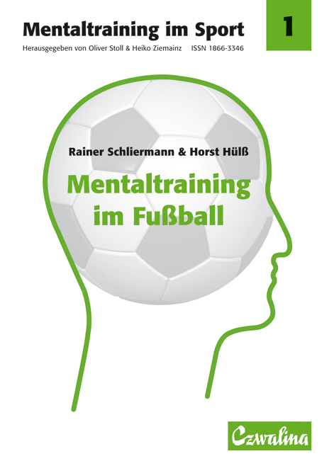 Mentaltraining im Fu&szlig;ball - Rainer Schliermann, Horst H&uuml;l&szlig;