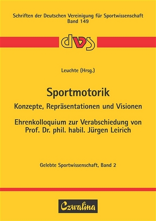 Sportmotorik - Konzepte, Repräsentationen und Visionen
