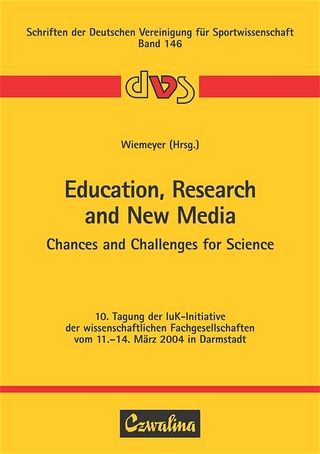 Education, Research and New Media - Chances and Challenges for Science