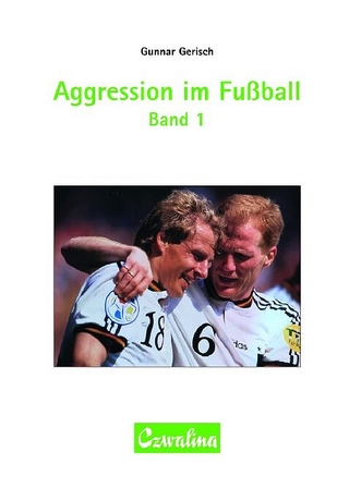 Aggression im Fussball Band 1