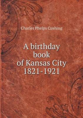 A birthday book of Kansas City 1821-1921