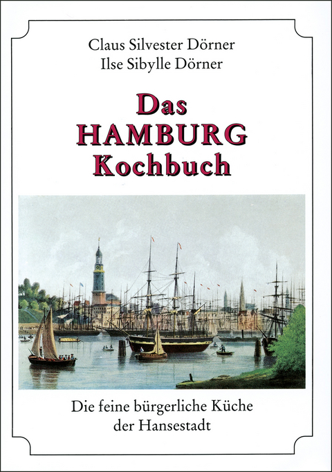 Das Hamburg-Kochbuch - Claus S D&ouml;rner, Ilse S D&ouml;rner