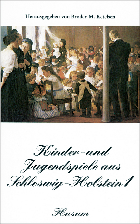 Kinder- und Jugendspiele aus Schleswig-Holstein - 