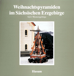 Weihnachtspyramiden im S&auml;chsischen Erzgebirge - 
