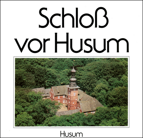 Schlo&szlig; vor Husum - 