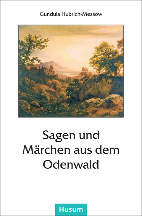 Sagen und M&auml;rchen aus dem Odenwald - 