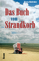 Das Buch vom Strandkorb - Moritz Holfelder