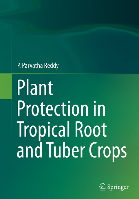 Plant Protection in Tropical Root and Tuber Crops - P. Parvatha Reddy