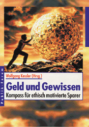 Geld und Gewissen - Wolfgang Kessler