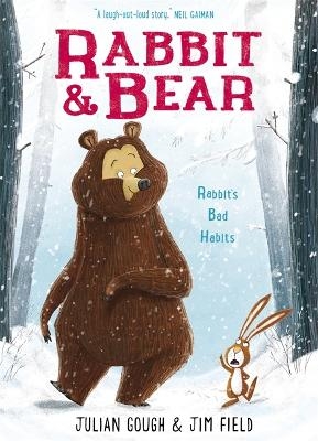 Rabbit and Bear: Rabbit's Bad Habits - Julian Gough