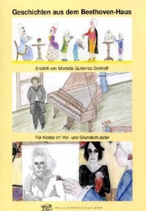 Geschichten aus dem Beethoven-Haus - Martella Guti&eacute;rrez-Denhoff
