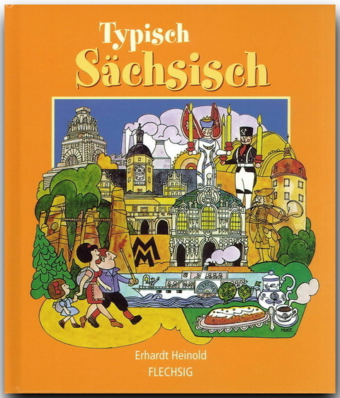 Typisch s&auml;chsisch - Erhardt Heinold