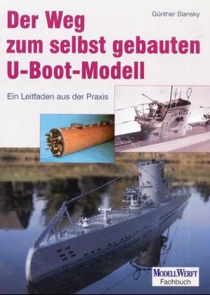 Der Weg zum selbstgebauten U-Boot-Modell