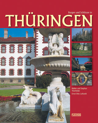 Burgen und Schl&ouml;sser in Th&uuml;ringen - Ernst O Luthardt