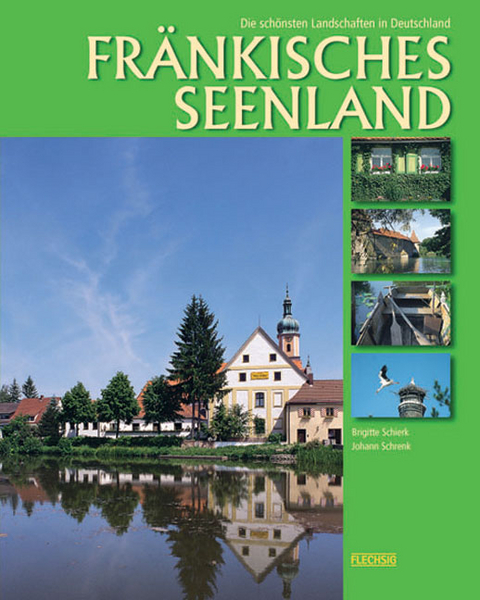 Fr&auml;nkisches Seenland - Johann Schrenk, Brigitte Schierk