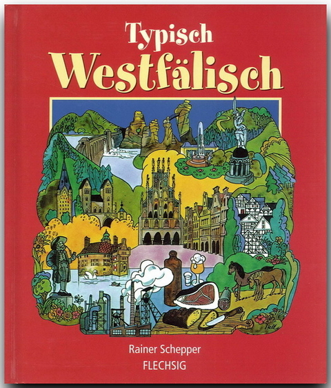 Typisch westf&auml;lisch - Rainer Schepper