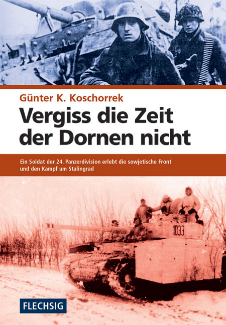 Vergiss die Zeit der Dornen nicht - G&uuml;nter K Koschorrek