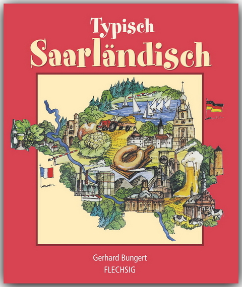 Typisch SAARL&Auml;NDISCH - Gerhard Bungert