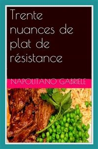 Trente Nuances De Plat De R&eacute;sistance -  Gabriele Napolitano