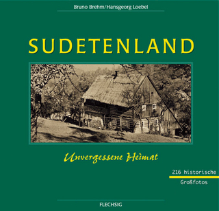 Sudetenland - Unvergessene Heimat