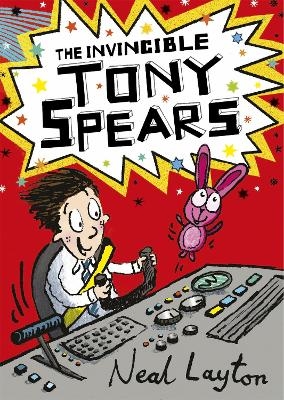 The Invincible Tony Spears - Neal Layton