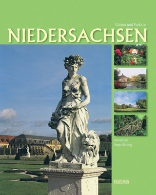 G&auml;rten und Parks in Niedersachsen - Renate R&ouml;ssing, Roger R&ouml;ssing