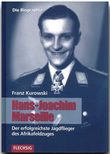 Hans-Joachim Marseille - Franz Kurowski