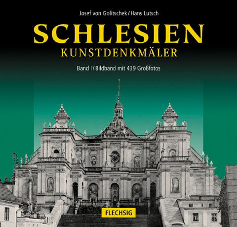 Schlesiens Kunstdenkm&auml;ler (in 2 B&auml;nden) - Hans Lutsch, Josef von Golitschek