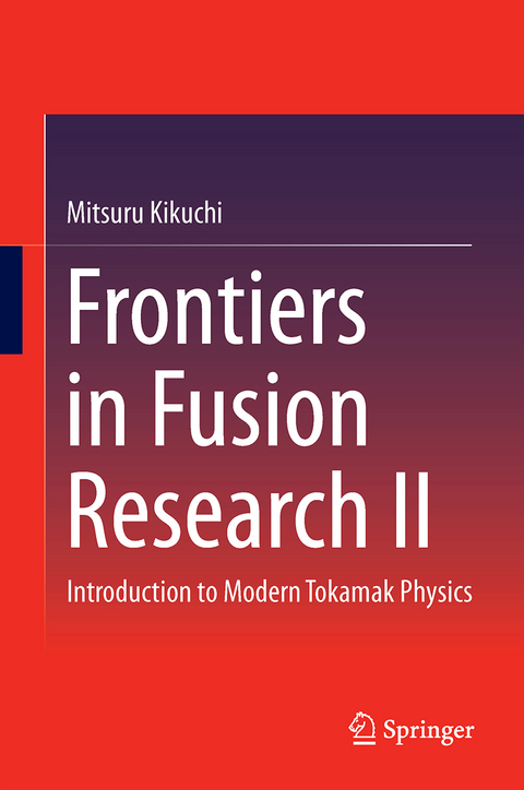 Frontiers in Fusion Research II - Mitsuru Kikuchi, Masafumi Azumi