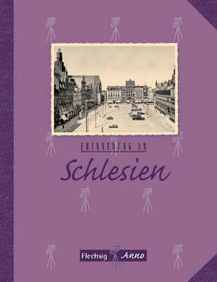 Erinnerung an Schlesien - G&uuml;nther Grundmann