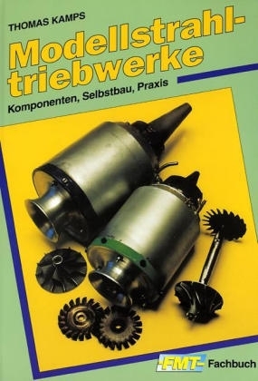Modellstrahltriebwerke - Thomas Kamps