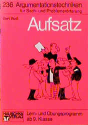 Aufsatz - Argumentationstechniken für Sach- und Problemerörterung