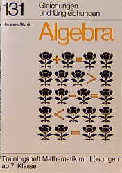 Algebra - Gleichungen und Ungleichungen