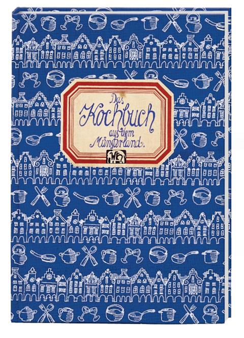 Das Kochbuch aus dem M&uuml;nsterland - Gisela Allkemper