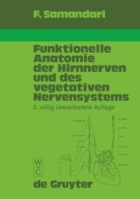 Funktionelle Anatomie der Hirnnerven und des vegetativen Nervensystems f&uuml;r Mediziner und Zahnmediziner - Farhang Samandari