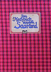 Das Kochbuch aus dem Saarland - Gisela Allkemper, Gabriele Sch&uuml;tz