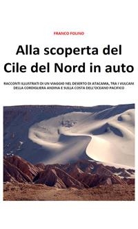 Alla scoperta del Cile del Nord in auto