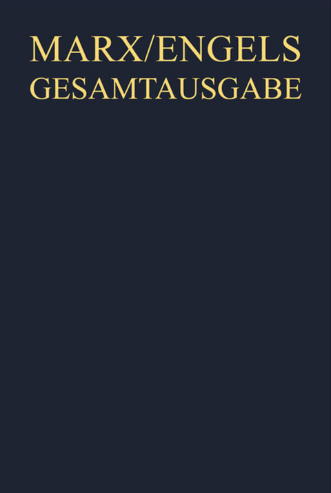 Karl Marx; Friedrich Engels: Gesamtausgabe (MEGA). Briefwechsel / Karl Marx / Friedrich Engels: Briefwechsel, September 1852 bis August 1853 - Karl Marx, Friedrich Engels