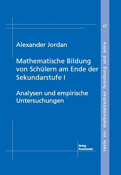 Mathematische Bildung von Sch&uuml;lern am Ende der Sekundarstufe I - Alexander Jordan