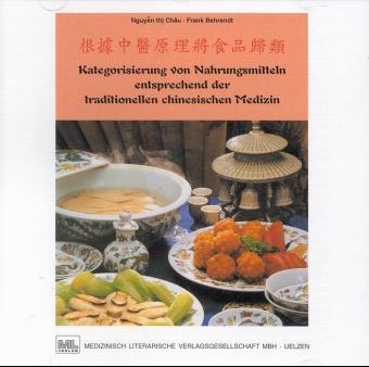 Kategorisierung von Nahrungsmitteln entsprechend der traditionellen chinesischen Medizin - Thi Chau Nguyen, Frank Behrendt
