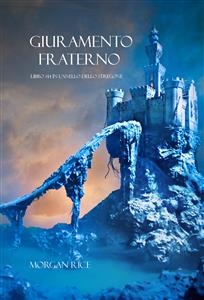 Giuramento Fraterno (Libro #14 In L'Anello Dello Stregone) - Morgan Rice